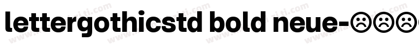 lettergothicstd bold neue字体转换